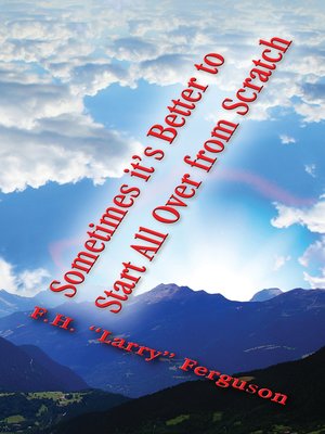 cover image of Sometimes It's Better to Start All Over From Scratch